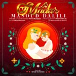 دانلود آهنگ مسعود دلیلی مادر